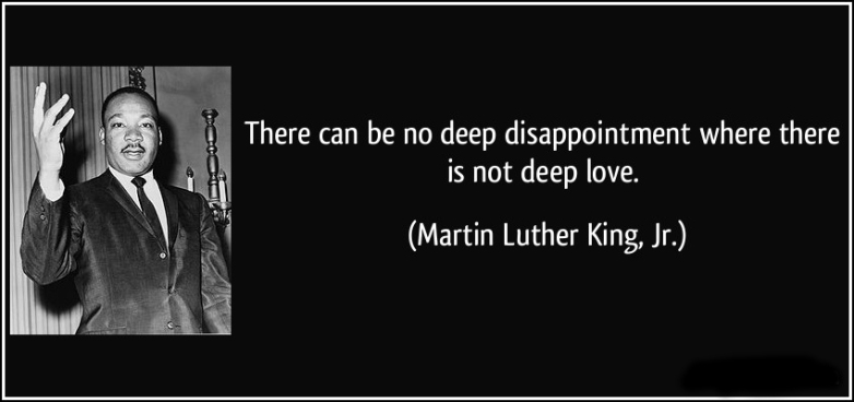 quote-there-can-be-no-deep-disappointment-where-there-is-not-deep-love-martin-luther-king-jr-102529